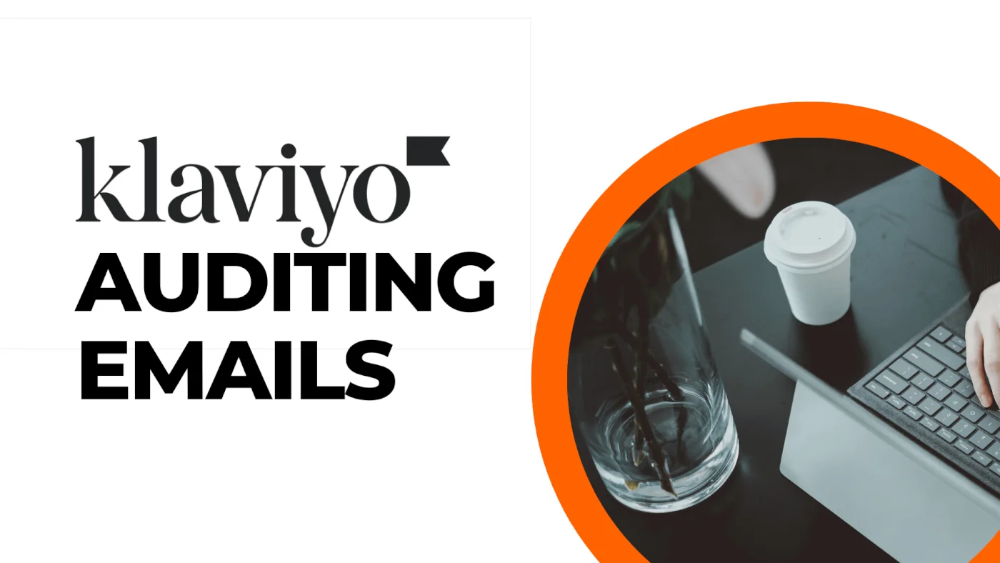 Klaviyo Flow Audit: The Checklist, Diagnostics and Math We Use on Shopify Stores